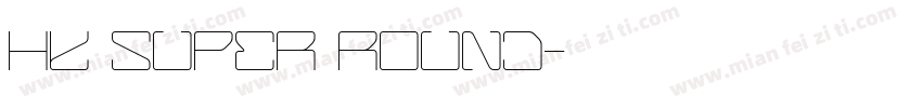 HK super round字体转换